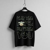 MAY THE FORCE BE WITH YOU